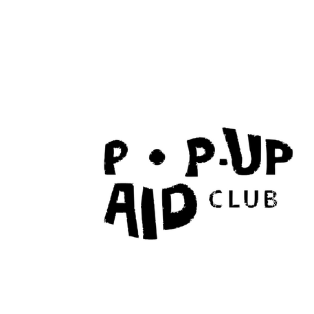 Pop Up Aid Club Pop Up Aid Club